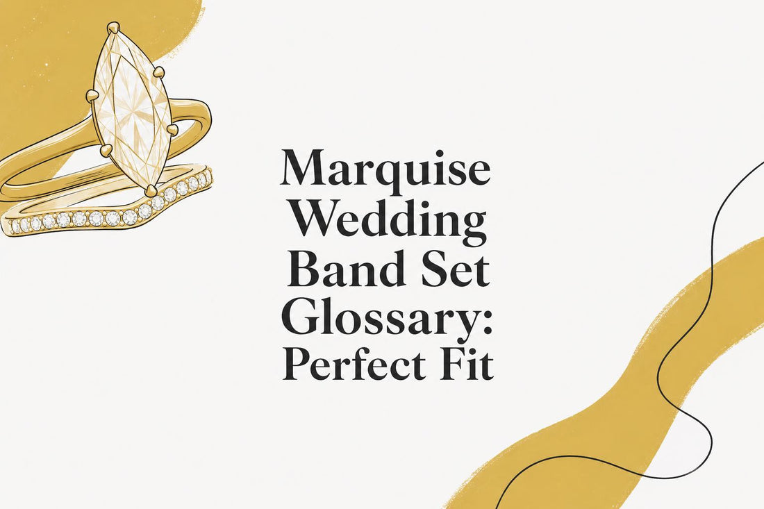 Marquise Wedding Band Set Glossary 2026: Perfect Fit