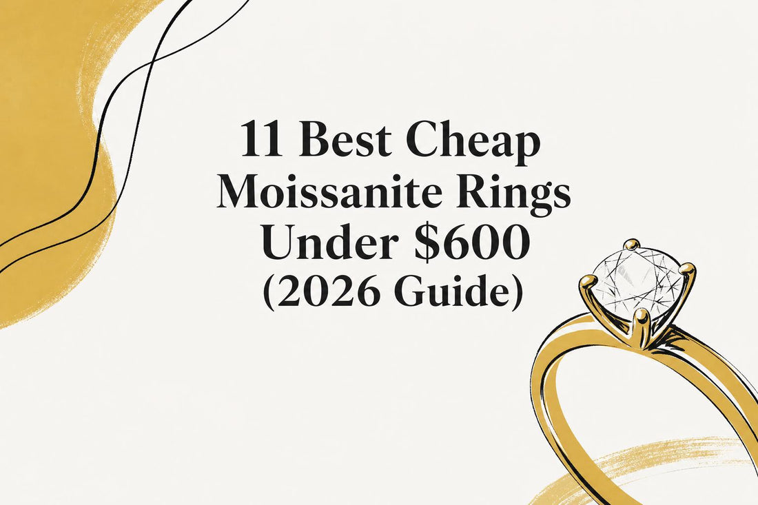 11 Best Cheap Moissanite Rings Under $600 (2026 Guide)